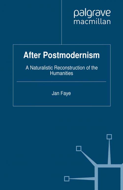 Cover of the book After Postmodernism by Jan Faye, Palgrave Macmillan UK