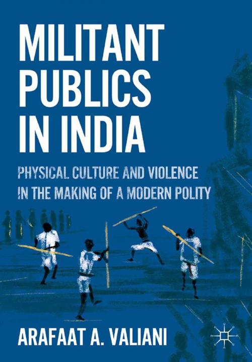 Cover of the book Militant Publics in India by A. Valiani, Palgrave Macmillan US