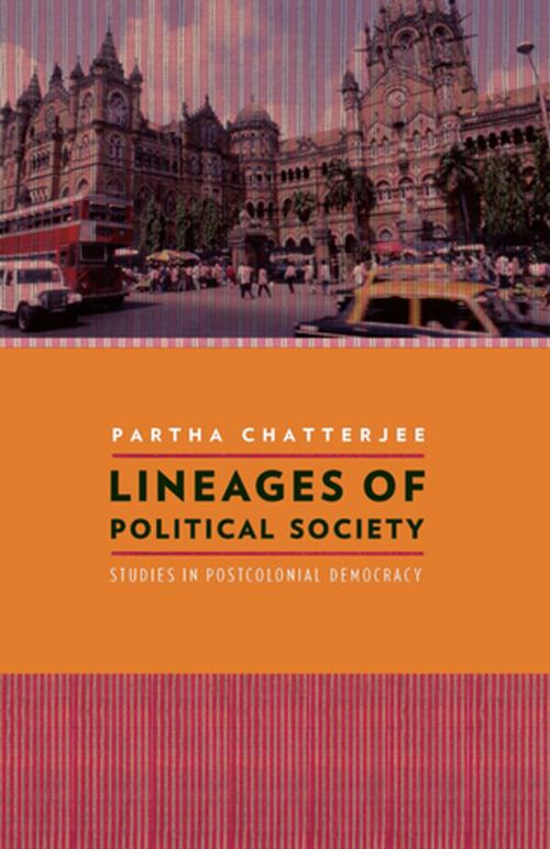 Cover of the book Lineages of Political Society by Partha Chatterjee, Columbia University Press
