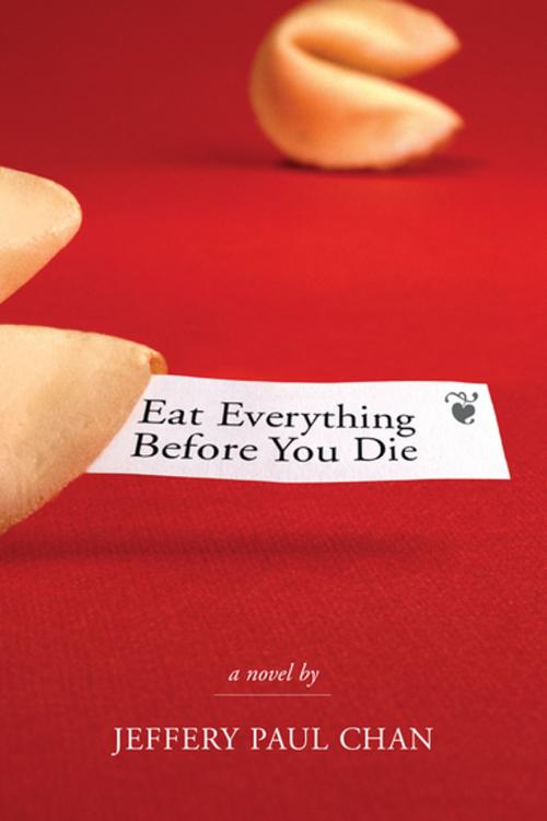 Cover of the book Eat Everything Before You Die by Jeffery Paul Chan, University of Washington Press