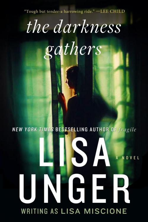 Cover of the book The Darkness Gathers: A Novel by Lisa Unger, Crown Publishing Group