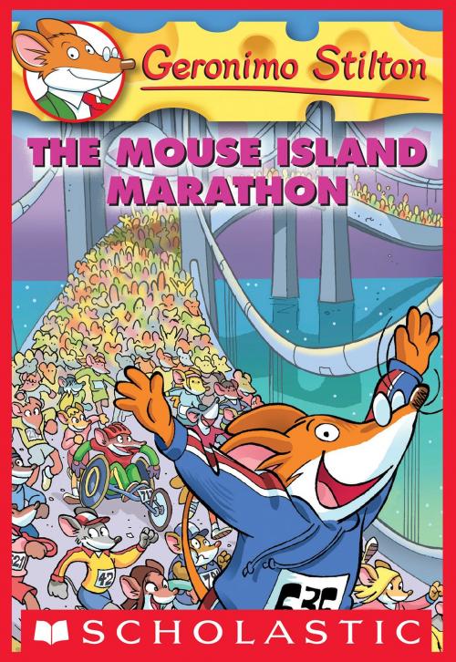 Cover of the book Geronimo Stilton #30: The Mouse Island Marathon by Geronimo Stilton, Scholastic Inc.