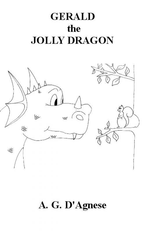 Cover of the book Gerald The Jolly Dragon by Anthony D'Agnese, Anthony D'Agnese