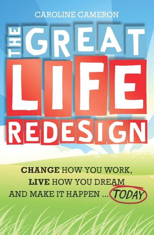 Cover of the book The Great Life Redesign by Caroline Cameron, Wiley