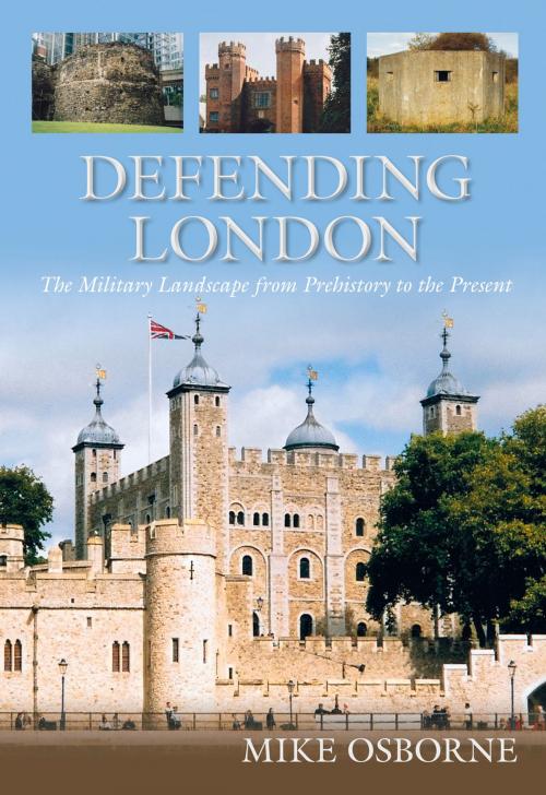 Cover of the book Defending London by Mike Osborne, The History Press