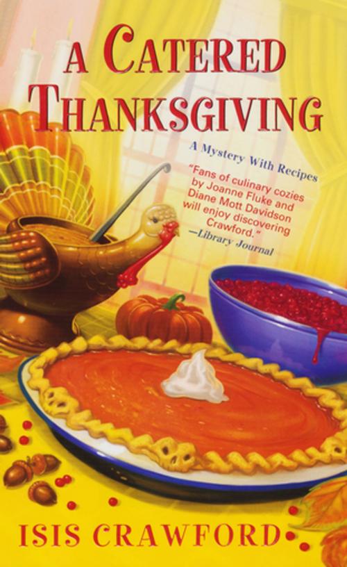 Cover of the book A Catered Thanksgiving by Isis Crawford, Kensington Books