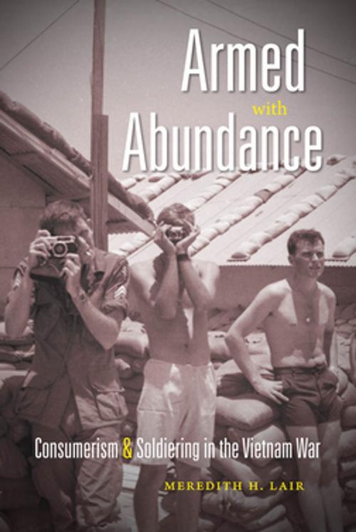 Cover of the book Armed with Abundance by Meredith H. Lair, The University of North Carolina Press