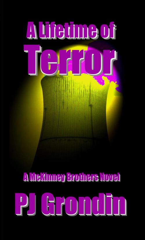 Cover of the book A Lifetime of Terror by PJ Grondin, PJ Grondin