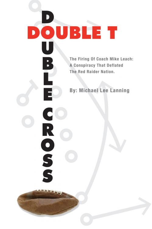 Cover of the book Double T: Double Cross by Michael Lanning, Scottsdale Book Publishing, LLC