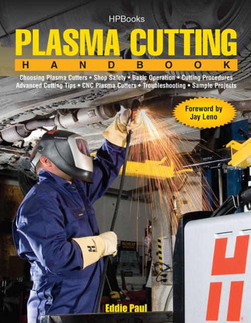 Cover of the book Plasma Cutting Handbook HP1569 by Eddie Paul, Penguin Publishing Group