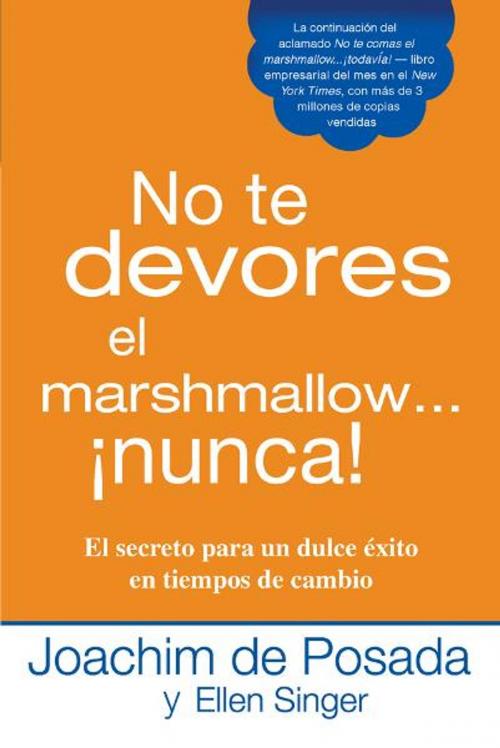 Cover of the book No te devores el marshmallow...nunca! by Joachim de Posada, Ellen Singer, Penguin Publishing Group