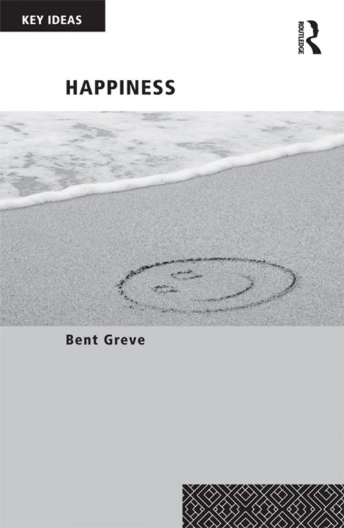 Cover of the book Happiness by Bent Greve, Taylor and Francis