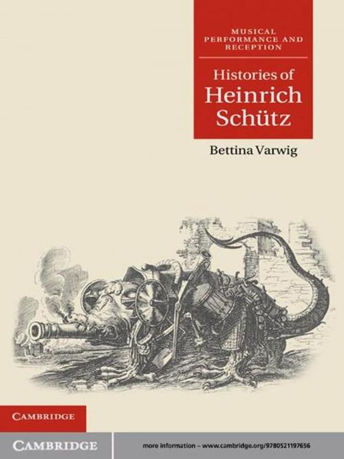 Cover of the book Histories of Heinrich Schütz by Bettina Varwig, Cambridge University Press