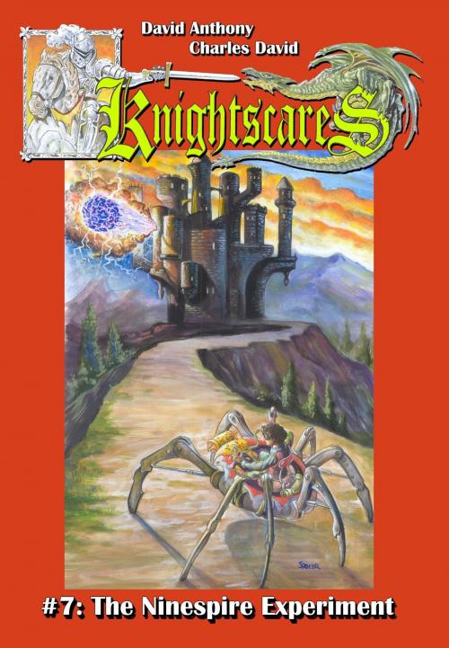 Cover of the book The Ninespire Experiment (Epic Fantasy Adventure Series, Knightscares Book 7) by David Anthony, Charles David Clasman, David Anthony