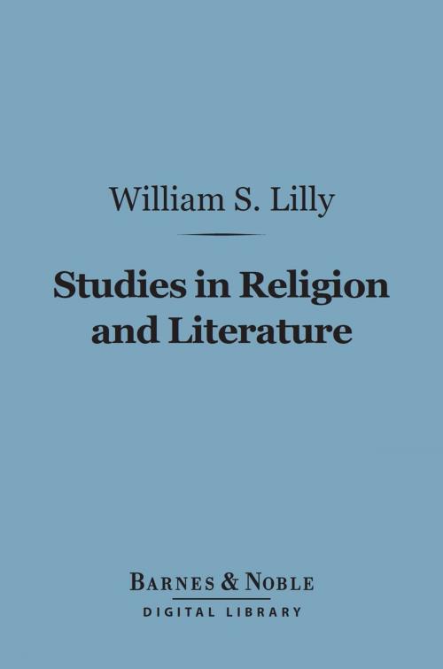 Cover of the book Studies in Religion and Literature (Barnes & Noble Digital Library) by William Samuel Lilly, Barnes & Noble