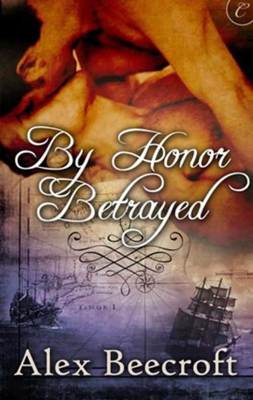 Cover of the book By Honor Betrayed by Alex Beecroft, Carina Press