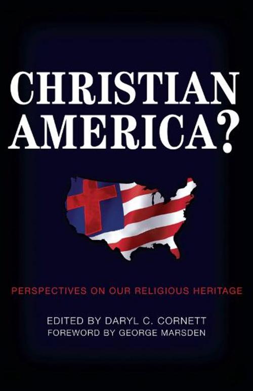 Cover of the book Christian America? by George Marsden, David Barton, Jonathan D. Sassi, Bill Henard, B&H Publishing Group