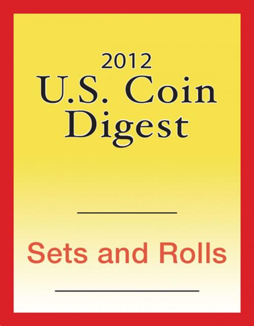 Cover of the book 2012 U.S. Coin Digest: Sets & Rolls by David C. Harper, F+W Media