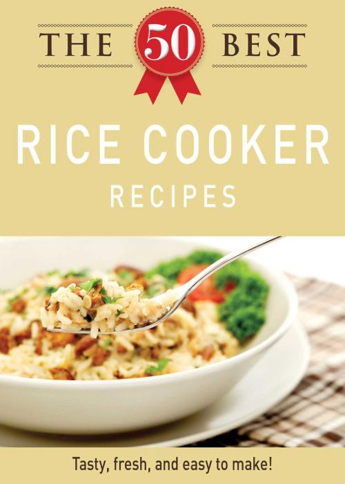 Cover of the book The 50 Best Rice Cooker Recipes by Adams Media, Adams Media