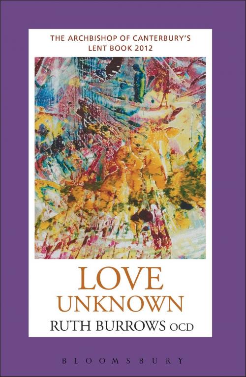 Cover of the book Love Unknown by Ruth Burrows OCD, Bloomsbury Publishing