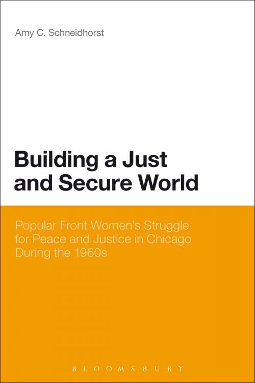 Cover of the book Building a Just and Secure World by Assistant Professor Amy C. Schneidhorst, Bloomsbury Publishing
