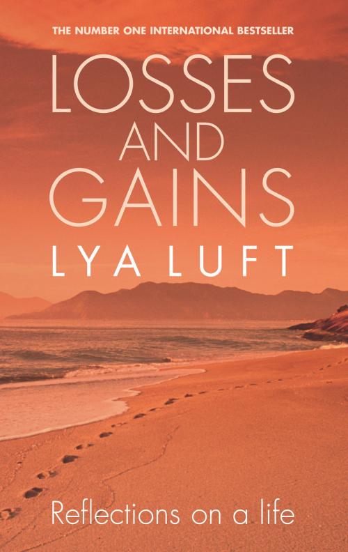 Cover of the book Losses and Gains by Lya Fett Luft, Ebury Publishing