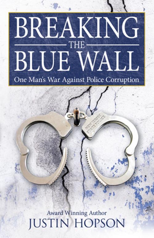 Cover of the book Breaking the Blue Wall by Justin Hopson, WestBow Press