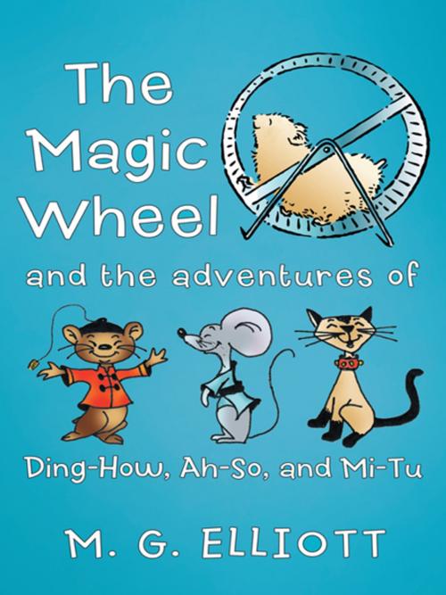 Cover of the book The Magic Wheel by M.G. Elliott, WestBow Press