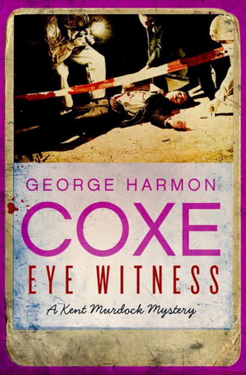 Cover of the book Eye Witness by George Harmon Coxe, MysteriousPress.com/Open Road