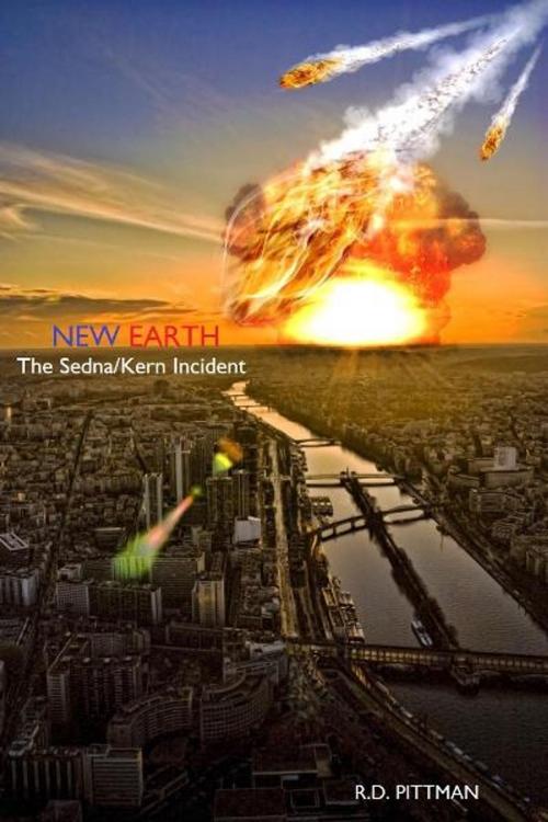 Cover of the book New Earth: The Sedna/Kern Incident by R.D. Pittman, eBookIt.com