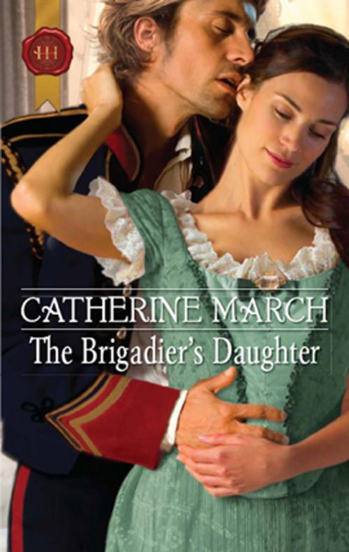 Cover of the book The Brigadier's Daughter by Catherine March, Harlequin