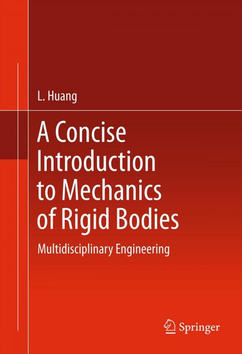 Cover of the book A Concise Introduction to Mechanics of Rigid Bodies by L. Huang, Springer New York