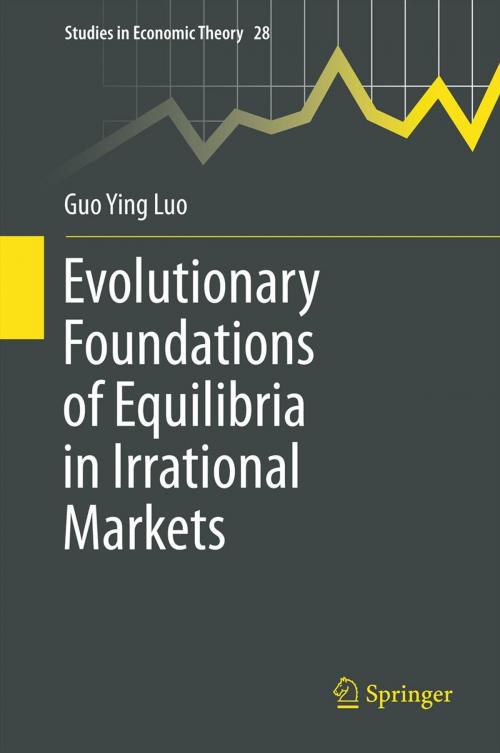 Cover of the book Evolutionary Foundations of Equilibria in Irrational Markets by Guo Ying Luo, Springer New York