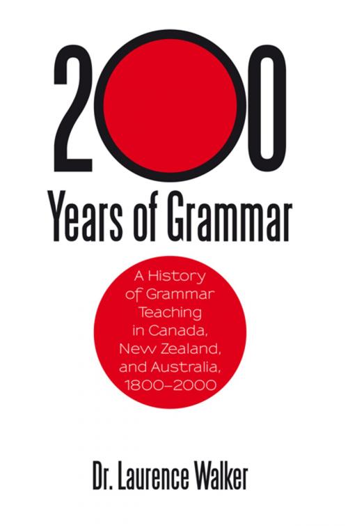 Cover of the book 200 Years of Grammar by Dr. Laurence Walker, iUniverse