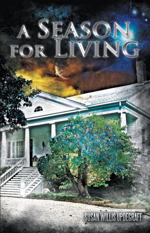 Cover of the book A Season for Living by Susan Willis Updegraff, iUniverse