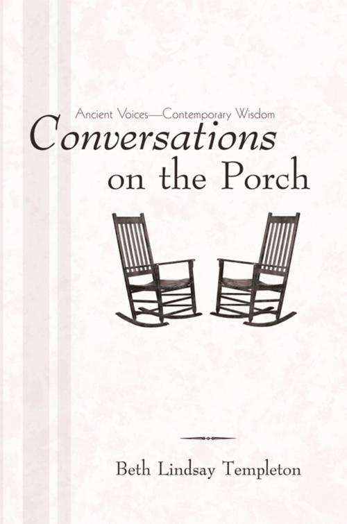 Cover of the book Conversations on the Porch by Beth Lindsay Templeton, iUniverse