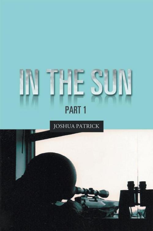 Cover of the book In the Sun by Joshua Patrick, iUniverse