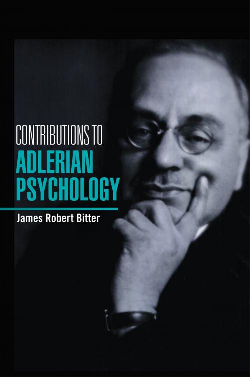 Cover of the book Contributions to Adlerian Psychology by James Robert Bitter, Xlibris US