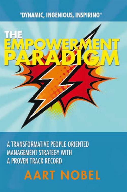 Cover of the book The Empowerment Paradigm by Aart Nobel, Xlibris US