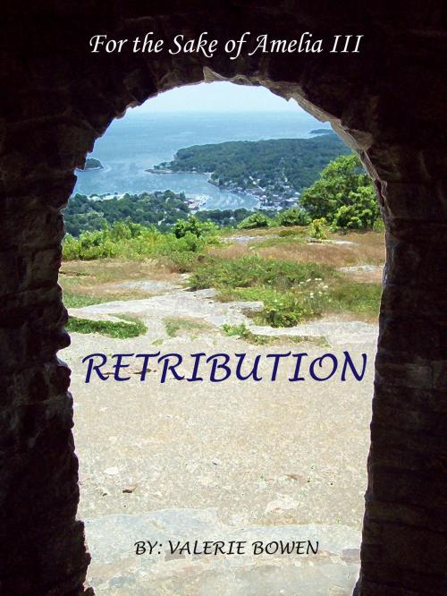 Cover of the book For the Sake of Amelia: Retribution by Valerie Bowen, Valerie Bowen