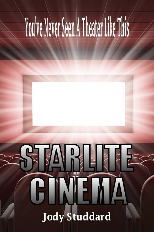 Cover of the book Starlite Cinema by Jody Studdard, Jody Studdard