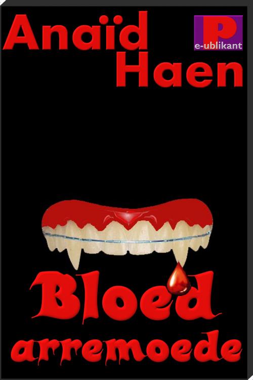 Cover of the book Bloed arremoede by Anaïd Haen, e-Publikant