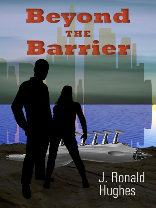 Cover of the book Beyond The Barrier by Joe Hughes, Joe Hughes