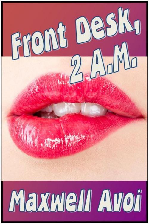 Cover of the book Front Desk, 2 AM by Maxwell Avoi, Maxwell Avoi