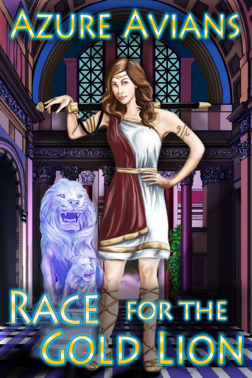 Cover of the book Race for the Gold Lion by Azure Avians, Bluetrix Books
