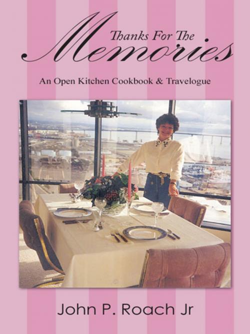Cover of the book Thanks for the Memories by John P. Roach Jr, AuthorHouse