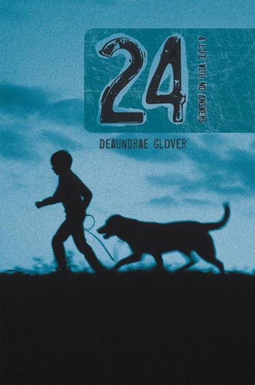 Cover of the book 24 by Deaundrae Glover, AuthorHouse