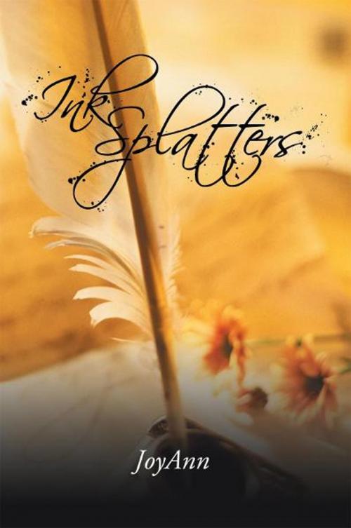 Cover of the book Ink Splatters by Joy Ann, AuthorHouse