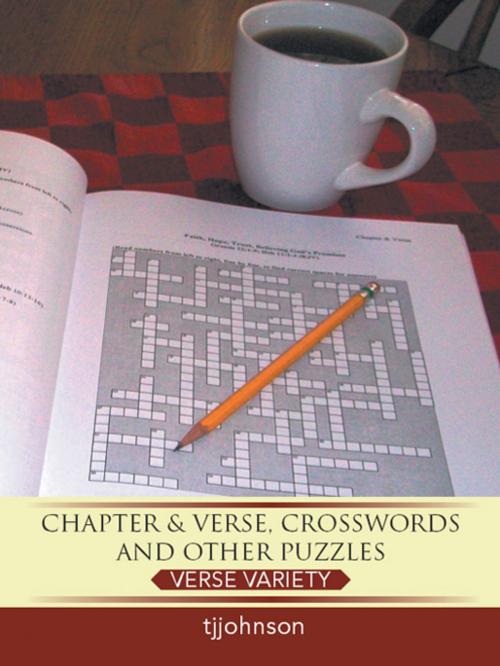 Cover of the book Chapter & Verse, Crosswords and Other Puzzles by tjjohnson, AuthorHouse