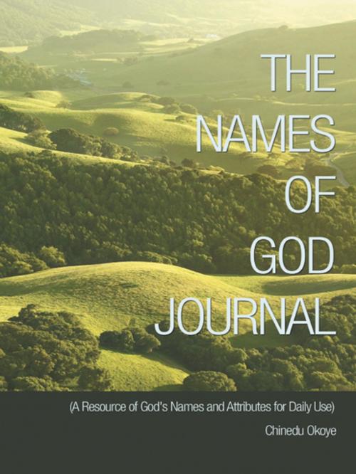 Cover of the book The Names of God Journal by Chinedu Okoye, AuthorHouse